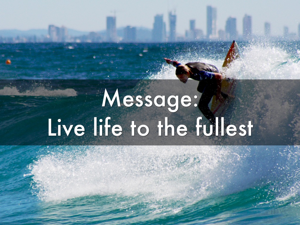 live-your-life-to-the-fullest