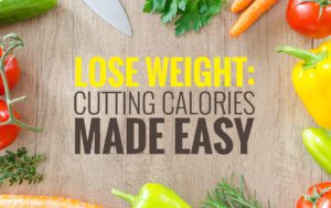 Lose Weight - Cutting Calories