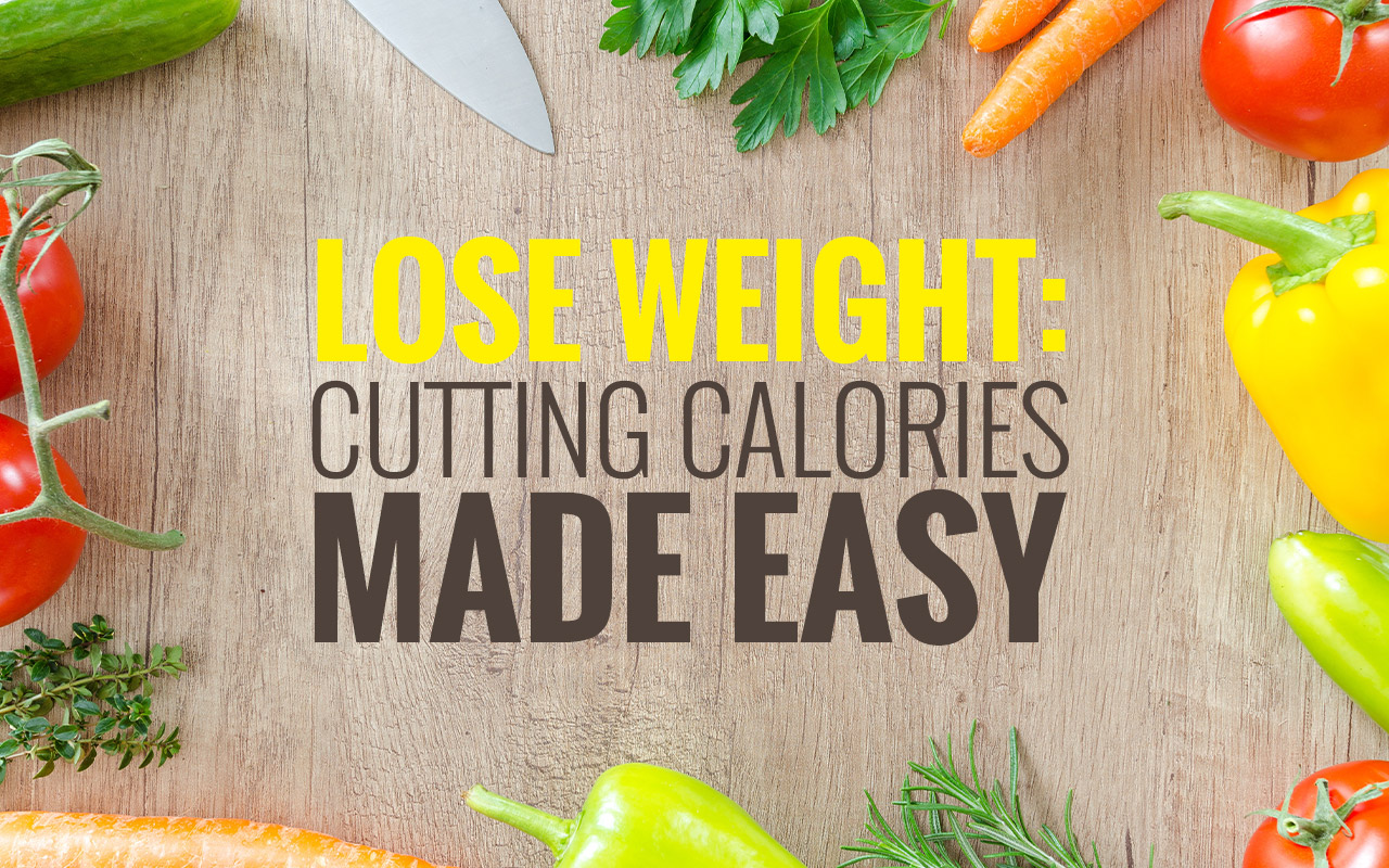 Lose Weight - Cutting Calories